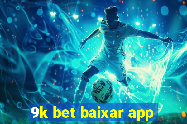 9k bet baixar app